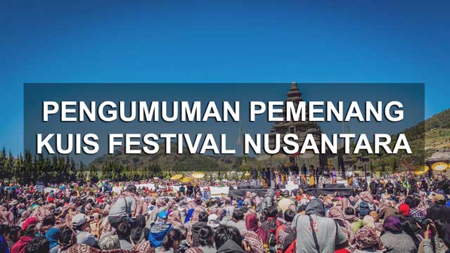 Pengumuman Pemenang Kuis Festival Nusantara Berhadiah Voucher Menginap ...