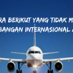 Berikut ini yang bukan merupakan bandara Internasional di Indonesia (10)